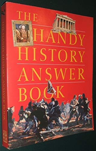 Rebecca Nelson / The Handy history Answer Book (Coffee Table Book)