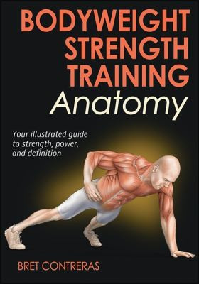 Bret Contreras / Bodyweight Strength Training Anatomy (Coffee Table Book)