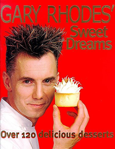 Gary Rhodes / Gary Rhodes' Sweet Dreams (Coffee Table Book)
