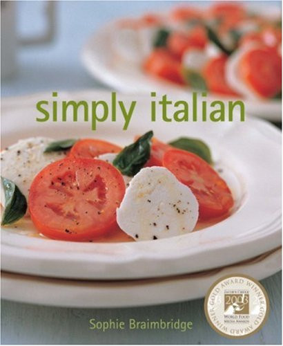 Sophie Braimbridge / Simply Italian (Coffee Table Book)