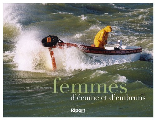 Jean-Claude Marceteau / Femmes d'ecume et d'embruns (Coffee Table Book)