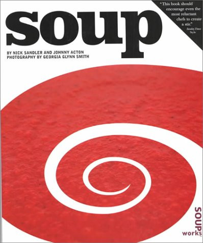 Nick Sandler / Soup (Coffee Table Book)