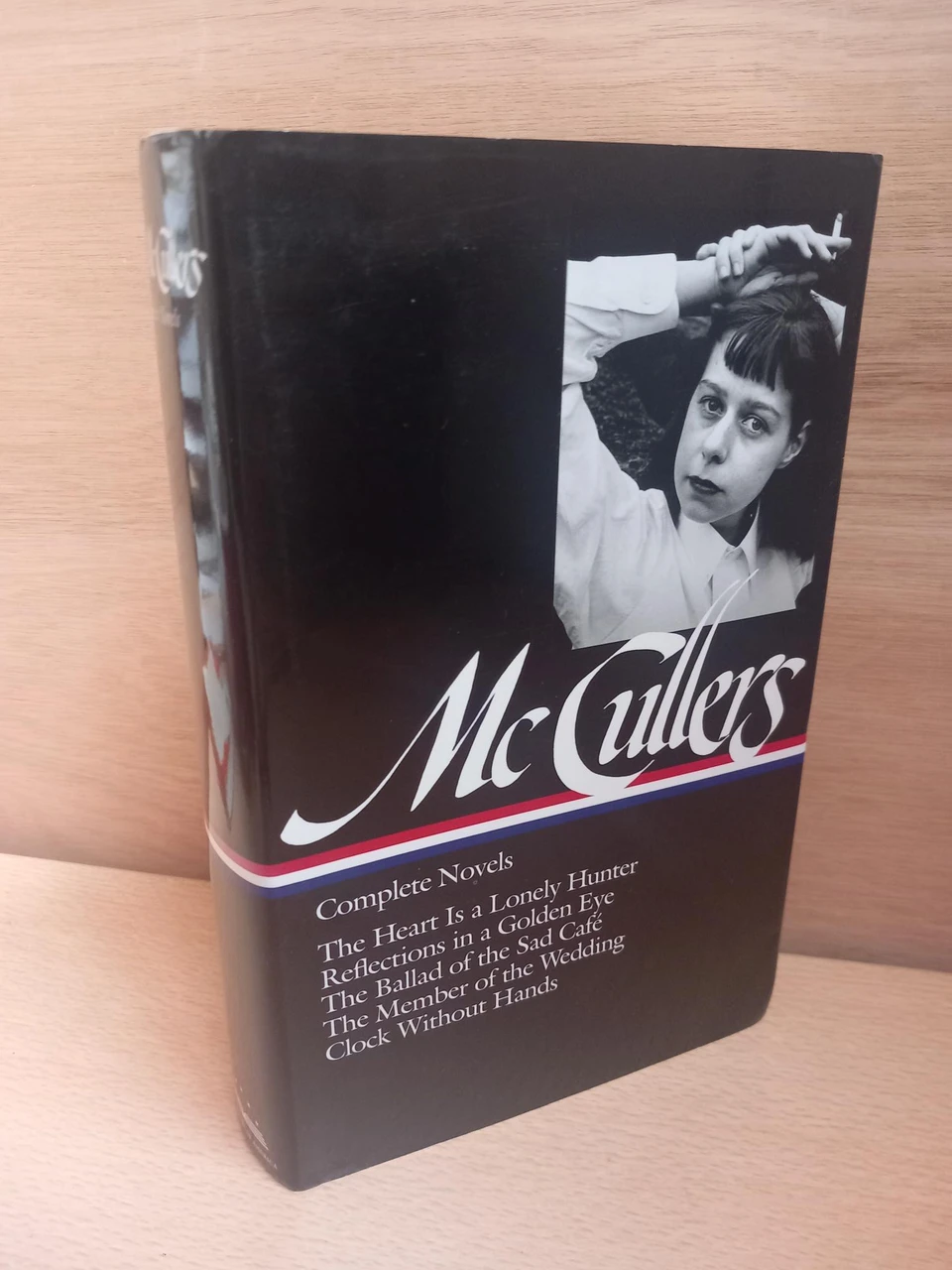 Carson McCullers - Complete Novels : The Heart Is a Lonely Hunter | Reflections in a Golden Eye | The Ballad of the Sad Cafe | The Member of the Wedding | Clock Without Hands ( HB Library of America Edition)