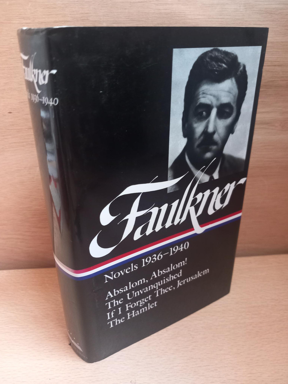 William Faulkner - Novels 1936-1940 : Absalom, Absalom! | The Unvanquished | If I Forget Thee, Jerusalem | The Hamlet  ( HB Library of America Edition)
