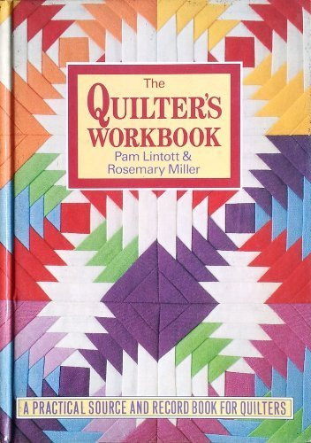Rosemary Miller / The Quilter's Workbook (Coffee Table Book)