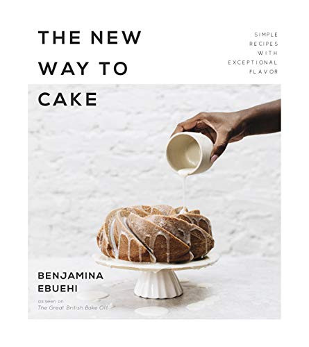 Benjamina Ebuehi / New Way to Cake, The (Coffee Table Book)