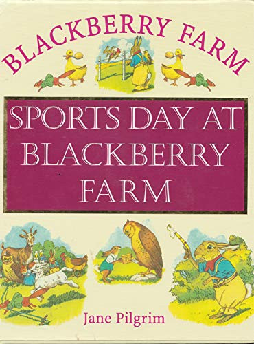 Jane Pilgrim / Sports Day at Blackberry Farm (Blackberry Farm S.) (Children's Coffee Table book)