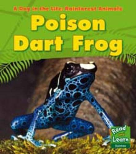 Anita Ganeri / Poison Dart Frog (A Day in the Life (Children's Coffee Table book)