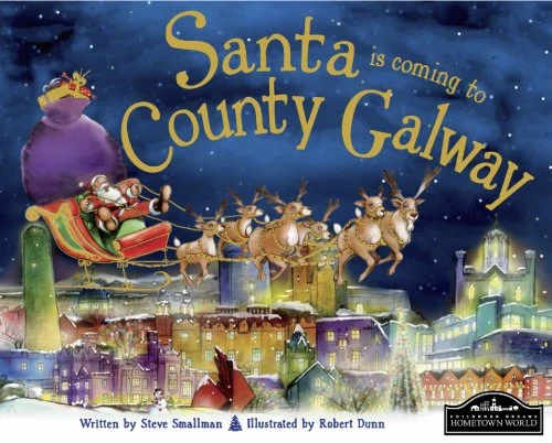 Steve Smallman / Santa Is Coming to County Galway (Children's Coffee Table book)