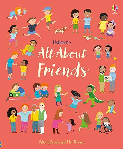 Felicity Brooks / All about Friends (Children's Coffee Table book)