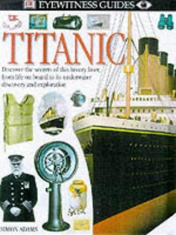 DK / DK Eyewitness Guides: Titanic (Children's Coffee Table book)