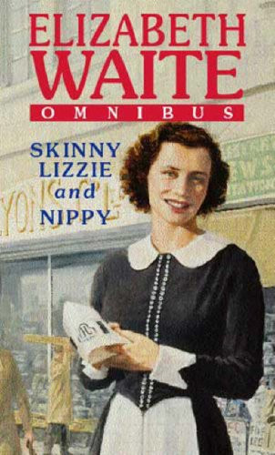 Elizabeth Waite / Skinny Lizzie and Nippy