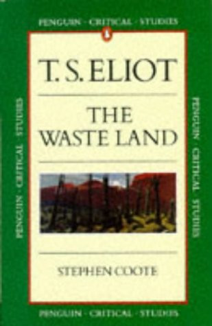 Stephen Coote / T. S. Eliot: The Waste Land