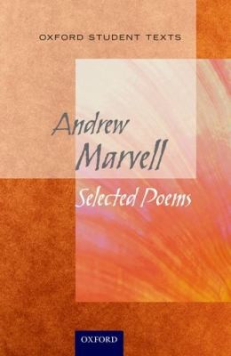 Andrew Marvell / Oxford Student Texts: Marvell: Selected Poems