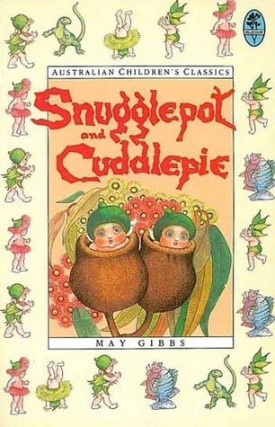 May Gibbs / Snugglepot and Cuddlepie