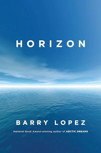 Barry Lopez / Horizon