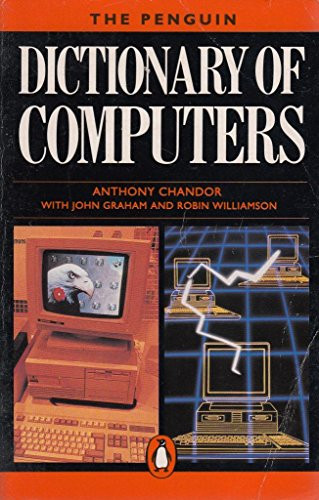 Anthony Chandor / The Penguin dictionary of computers