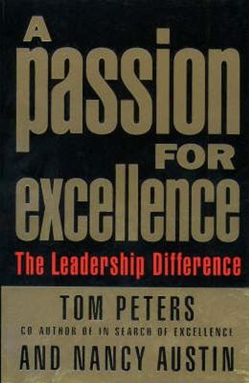 Tom Peters / A Passion for Excellence