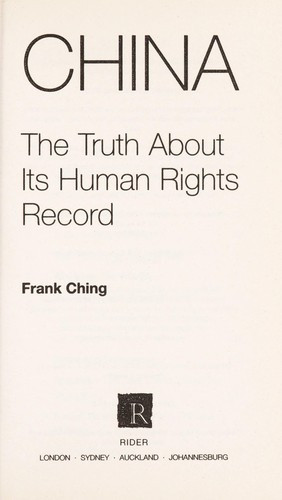 Frank Ching / China: The Truth About Its Human Rights Record