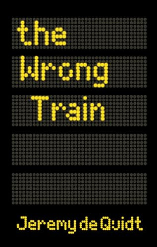 Jeremy De Quidt / The Wrong Train