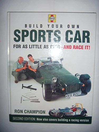 Ron Champion / Build Your Own Sports Car for as Little as 250 Pounds: And Race it! (Coffee Table Book)