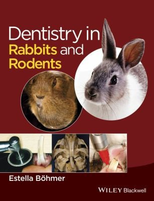 Estella Bohmer / Dentistry in Rabbits and Rodents (Coffee Table Book)