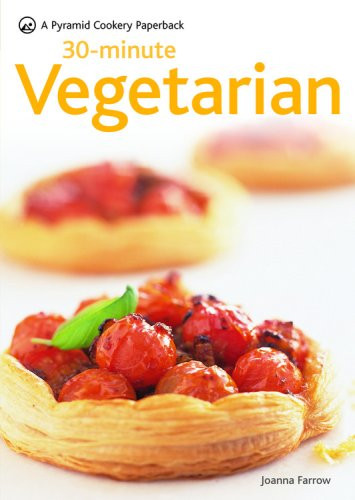 Joanna Farrow / 30 Minute Vegetarian (Coffee Table Book)