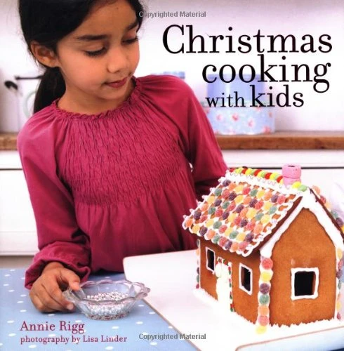 Annie Rigg / Christmas Cooking with Kids (Coffee Table Book)