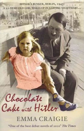 Emma Craigie / Chocolate Cake with Hitler