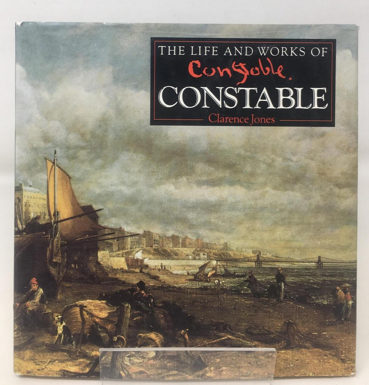 Clarence Jones / The Life and Works of Constable (Coffee Table Book)