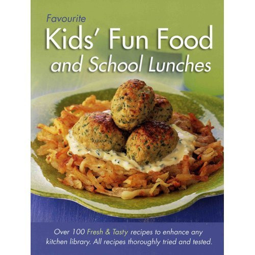R&R Publications Pty / Favourite Kids' Fun Food and School Lunches (Children's Coffee Table book)