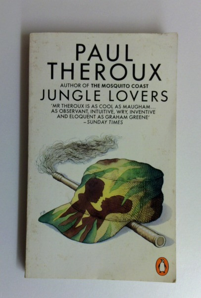 Paul Theroux / Jungle Lovers (Vintage Paperback)