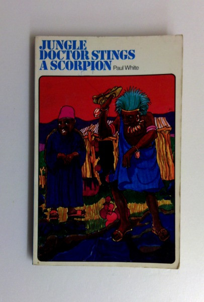 Paul White / Jungle Doctor Stings a Scorpion (Vintage Paperback)