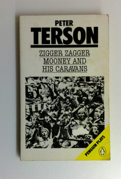 Peter Terson / Zigger Zagger ; Mooney and His Caravans (Vintage Paperback)