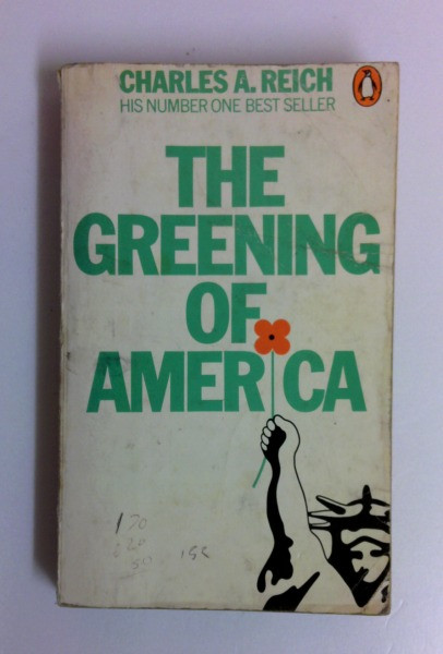 Charles Reich / The Greening of America (Vintage Paperback)