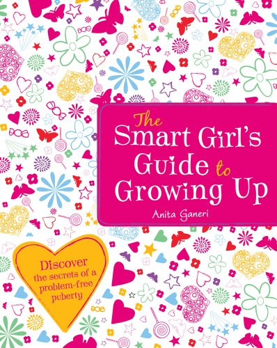 Anita Ganeri / The Smart Girl's Guide to Growing Up (Large Paperback)