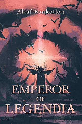 Altaf Bankotkar / Emperor Of Legendia (Large Paperback)