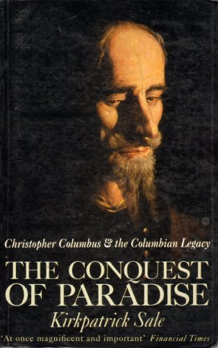 Kirkpatrick Sale / The Conquest of Paradise (Large Paperback)