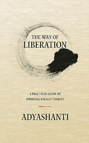Adyashanti / The Way of Liberation (Large Paperback)