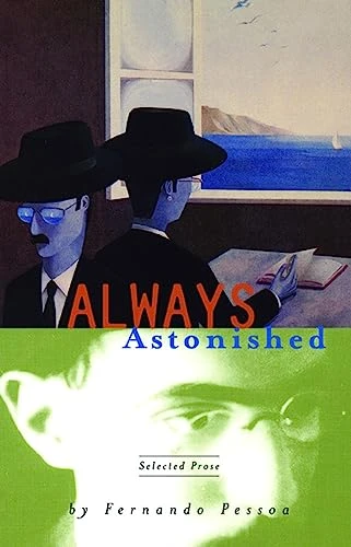Fernando Pessoa / Always Astonished (Large Paperback)