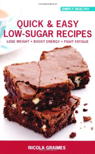 Nicola Graimes / Quick and Easy Low-sugar Recipes (Large Paperback)