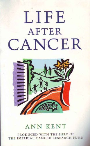 Ann Kent / Life After Cancer (Large Paperback)