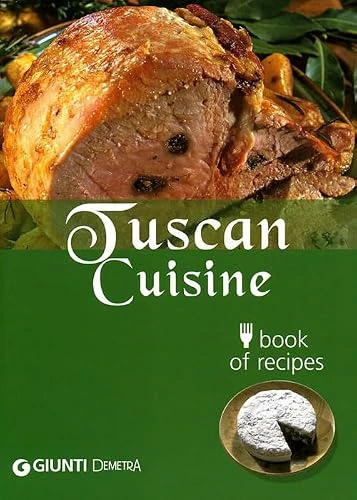 Paola Agostini / Tuscan Cuisine (Large Paperback)