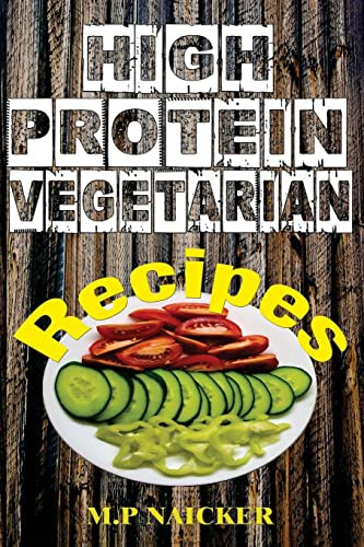 M. P. Naicker / High Protein Vegetarian Recipes (Large Paperback)