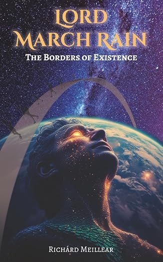 Richárd Meillear - Lord March Rain ( The Borders of Existence : Book 1 ) - PB - BRAND NEW