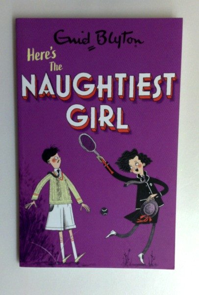 Enid Blyton / The Naughtiest Girl: Here's the Naughtiest Girl