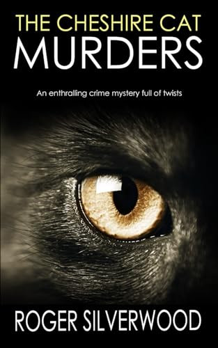 Roger Silverwood / The Cheshire Cat Murders (Hardback)