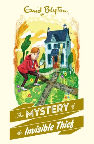 Enid Blyton / Enid Blyton's The Mystery of the Invisible Thief (Hardback)