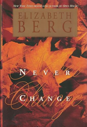 Elizabeth Berg / Never Change (Hardback)