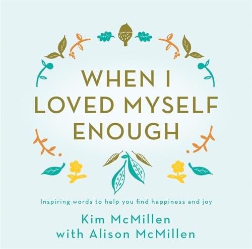 Kim McMillen / When I Loved Myself Enough (Hardback)